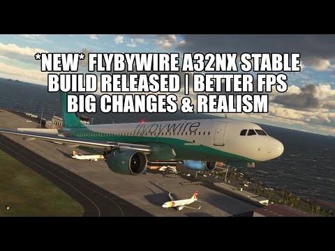 *New FlyByWire A32NX* Build Released - Better FPS, New Features & SimBridge | MSFS 2020