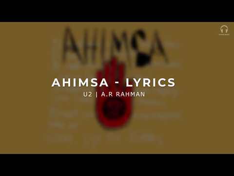 U2, A.R Rahman - Ahimsa (Lyric Video)