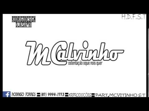 Mc Alvinho Part Mc Vitinho St - Ostentação Oque Nós Quer - Dj Asaphi Theodoro.