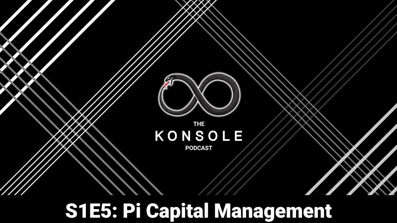The Konsole Podcast - S1E5 - Pi Capital Management