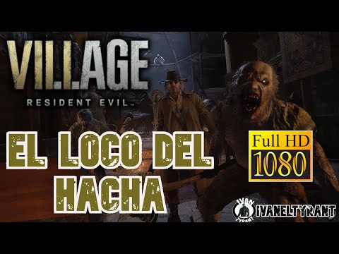 RESIDENT EVIL VILLAGE/ EL LOCO DEL HACHA VS ETHAN/ BATALLA EPICA EN CASTELLANO