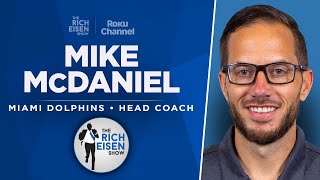 Dolphins HC Mike McDaniel Talks Tua, Tyreek & More with Rich Eisen | Full Interview
