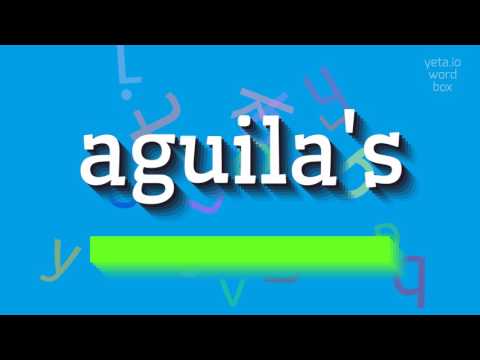 How to say "aguila's"! (High Quality Voices)