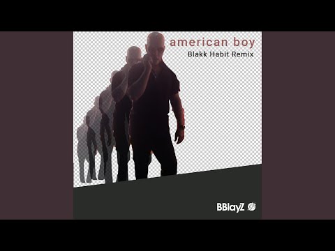 American Boy (Blakk Habit Remix)