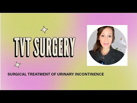TVT Surgery for stress urinary incontinence