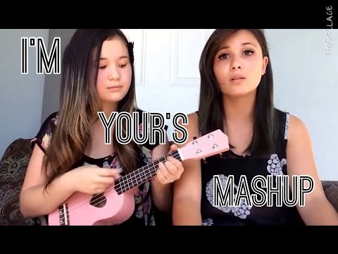 I'm Yours Mashup- By Jaylene and Jolynn (Jason Mraz Cover)