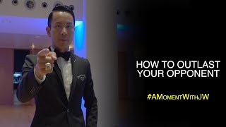 A Moment With JW | How to Outlast Your Opponent