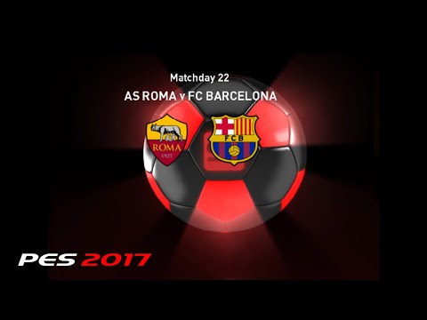 🔴 LIVE MATCHDAY 22 | AS Roma vs FC Barcelona GAMEPLAY PES 2017 Gameplay (PC HD)