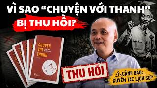 Nguyễn Thành Nam Đã Viết Gì Trong "Chuyện Với Thanh" Để Bị Thu Hồi? 