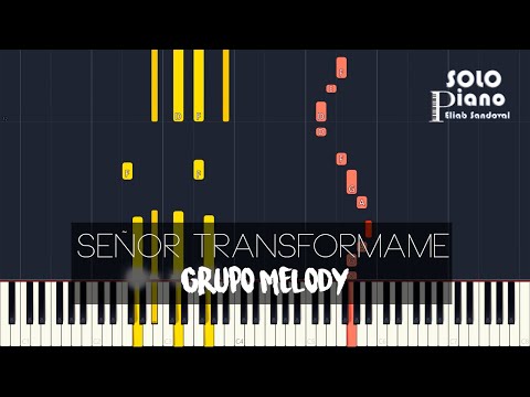 Señor Transformame - Melody