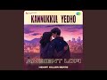 Kannukkul Yedho Ambient Lofi