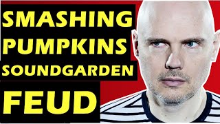 Smashing Pumpkins: Feud With Soundgarden  Chris Cornell vs Billy Corgan