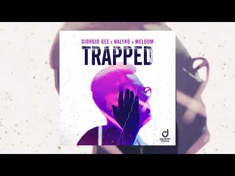 Giorgio Gee, NALYRO & Meldom – Trapped (Official Visualizer)