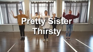 Pretty Sister - Thirsty | Kaspars Meilands Choreography