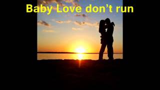 Love Don't Run By Steve Holy ~ Lyrics On Screen ~