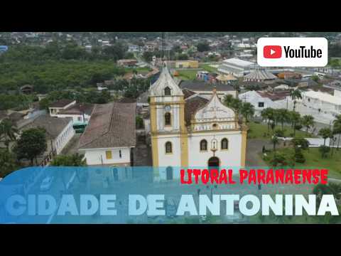 ANTONINA, PARANÁ: HISTÓRIA, BELEZAS E ENCANTOS DO LITORAL PARANAENSE!
