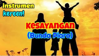 Download lagu INSTRUMEN / KARAOKE - Lagu Anak 'KESAYANGAN (BUNDA PIARA) mp3