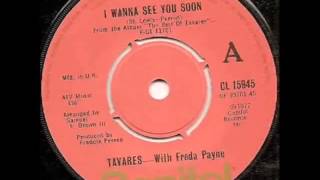 Tavares and Freda Payne: I wanna see you soon