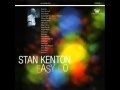 Stan Kenton and His Orchestra - Easy Go
