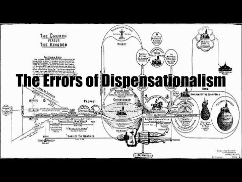 The Errors of Dispensationalism [Scriptum #4.3]