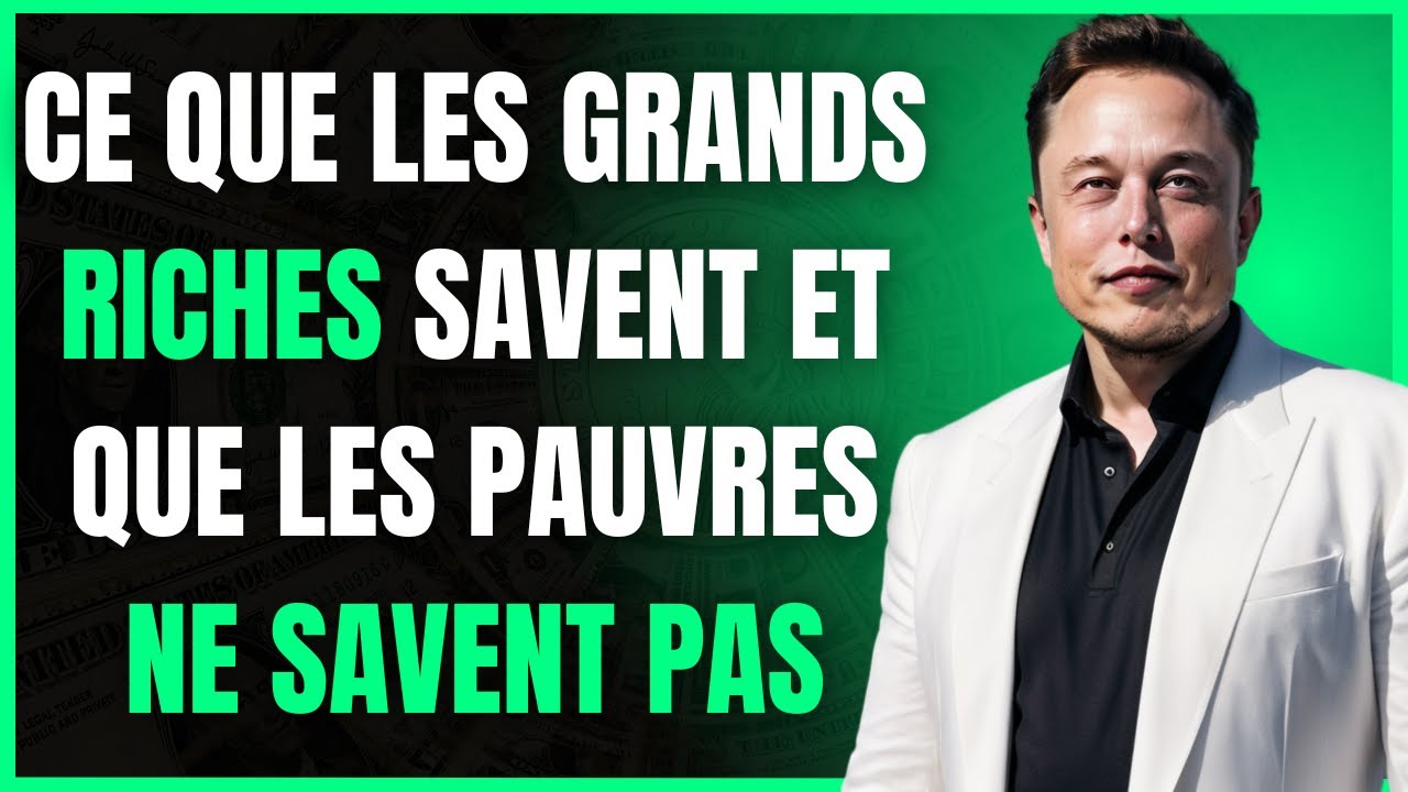 6 CLÉS DE LA RICHESSE : Des secrets que les riches connaissent et que les pauvres ignorent-Elon Musk