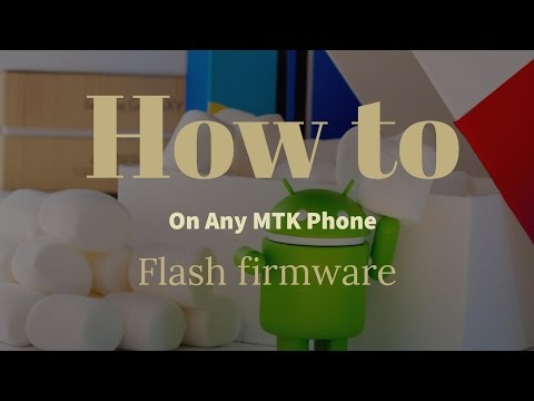 How to flash firmware on any mediatek phone