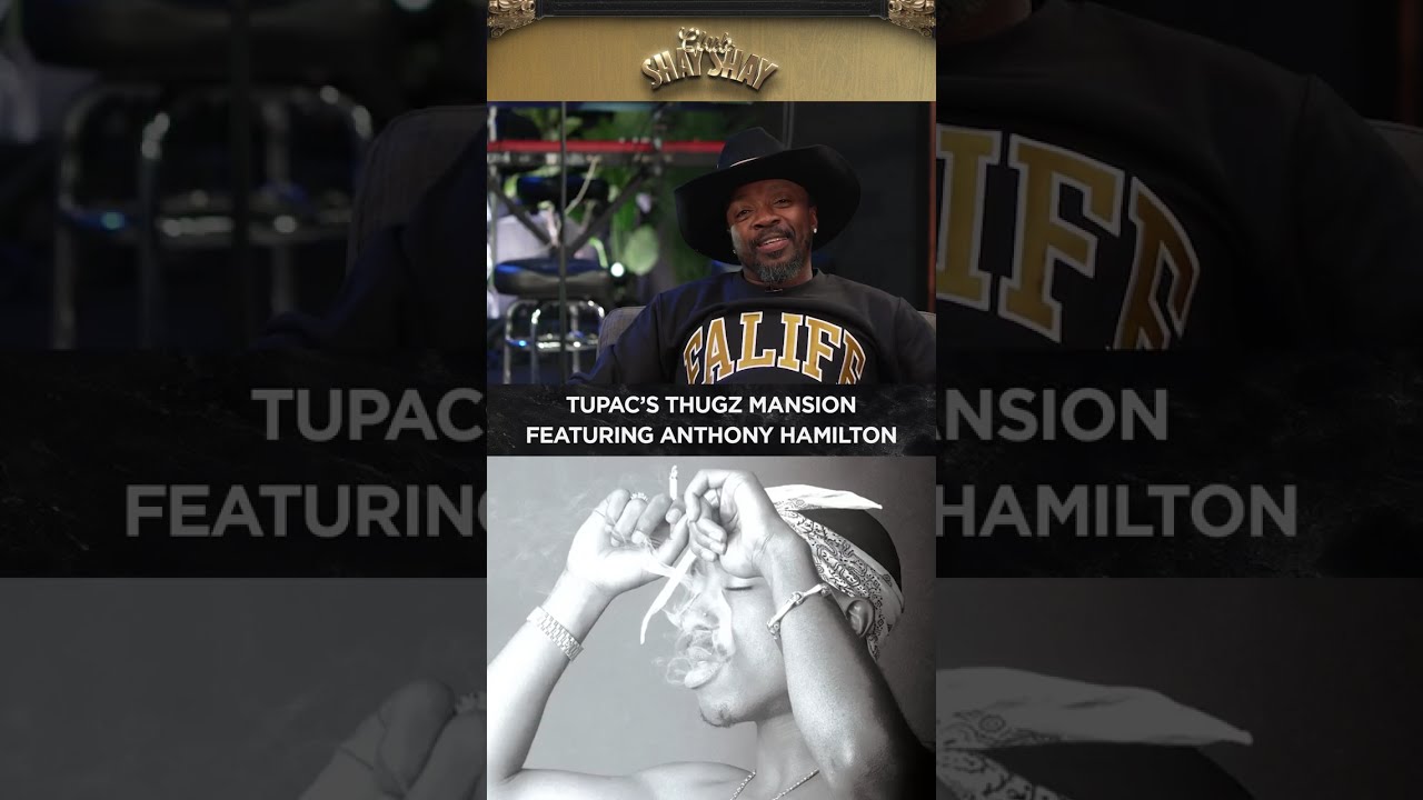 Tupac's Thugsz Mansion Featuring Anthony Hamilton I CLUB SHAY SHAY