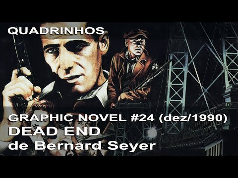 Graphic Novel #24 - Dead End, de Bernard Seyer - Dezembro/1990