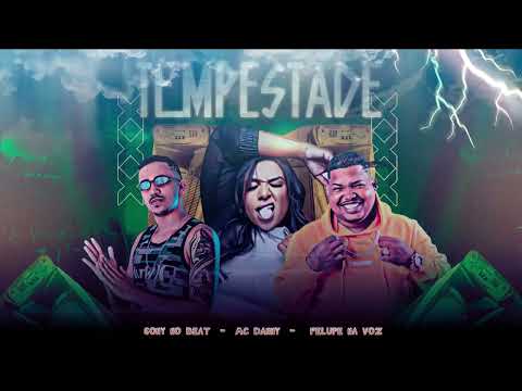 FELUPE MC DANNY SONY NO BEAT - PARECIA TEMPESTADE TANTO RAIO / ELA FEZ BRONZE DE FITINHA