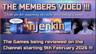 The Members Video !!!  The Games being reviewed on the Channel starting 9th February 2026 !!!!