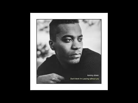 Tommy Down - Don't Think I'm Leaving Without You (Official Audio)