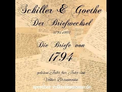 Der Briefwechsel zwischen Schiller und Goethe Das Jahr 1794 Hörbuch: Sprecher Volker Braumann Briefe