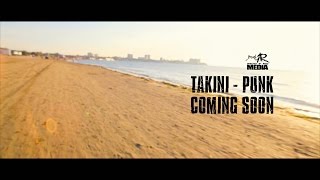 TAKINI - PUNK teaser