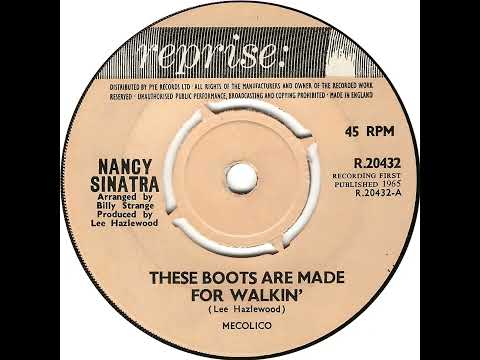 UK New Entry 1966 (25) Nancy Sinatra - These Boots Are Made For Walkin'
