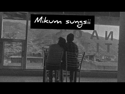 Mikum Sungsii (Maram Love song) by L Luikang Lungdinamei