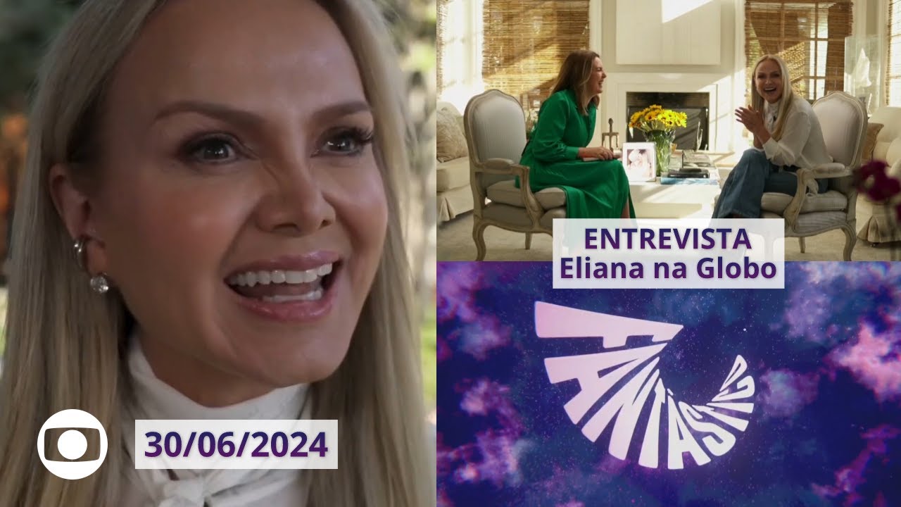 Chamada Fantástico - Entrevista com Eliana (30/06/24)