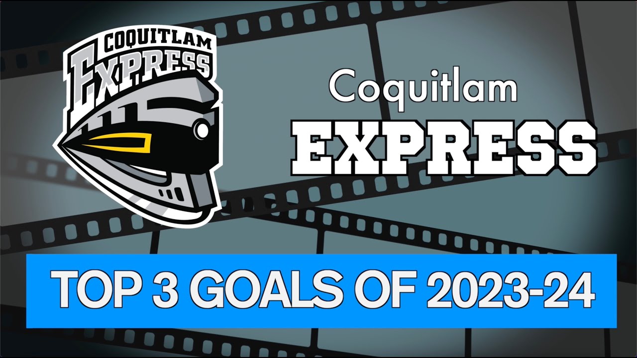 Coquitlam Express Best Goals - 2023-24 Season