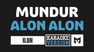 Download lagu [ Karaoke ] Ilux - Mundur Alon Alon (Koplo) mp3