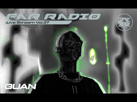 FAR Radio Live Stream Vol.37 - GUAN