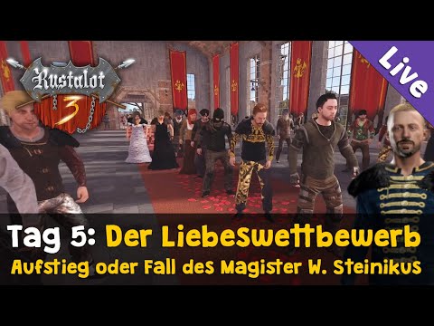 Rustalot 3 - Tag 5 ✦ Der Liebeswettbewerb ✦ Aufstieg oder Fall des Magisters Steinikus (Livestream)