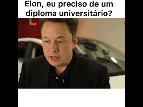 Elon Musk: Eu Preciso De Um Diploma Universitário?