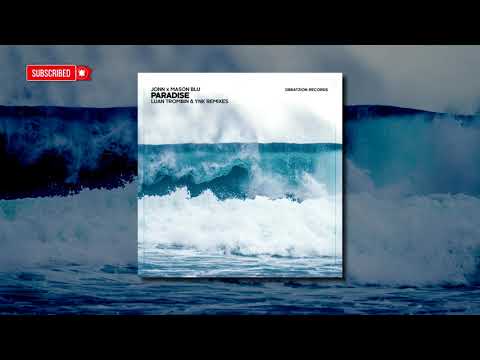 JONN feat. Mason Blu - Paradise (YNK Remix)  [Deep House]