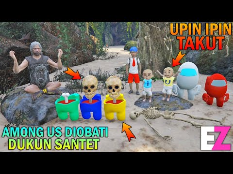 AMONG US DIOBATI DUKUN SANTET, UPIN IPIN TAKUT - GTA 5 SULTAN BOCIL