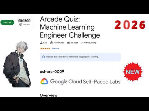Arcade Quiz: Machine Learning Engineer Challenge | 2026 | osl-arc-0009 #qwiklabs #qwiklabsarcade2026