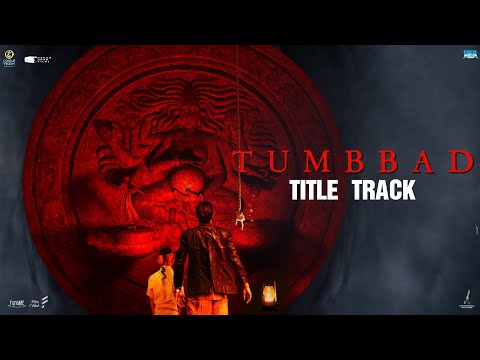 Tumbbad - Title Track | Ajay-Atul | Raj Shekhar | Aanand L Rai, Sohum Shah | In Cinemas Now