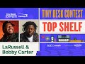 Tiny Desk Contest Top Shelf 2025 Episode 5 With LaRussell