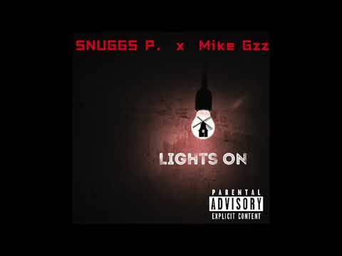 Snuggs P.  x  Mike Gzz - Lights ON
