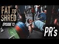 EP.13 FAT TO SHRED - PR's 170KG Bench + 105KG OHP