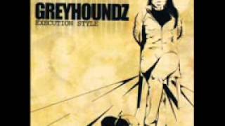 Greyhoundz - Execution Styles