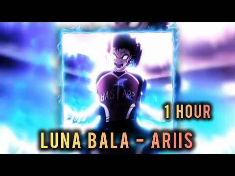 1 HOUR || LUNA BALA - ARIIS || SLOWED +REVERB